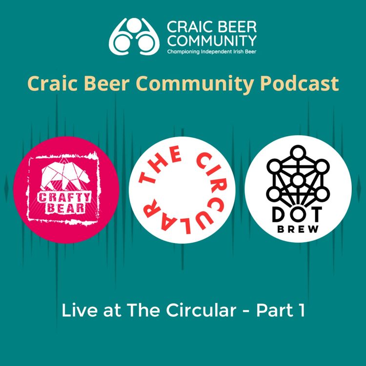 cover art for Live at The Circular - Part 1 - Crafty Bear and Dot Brew