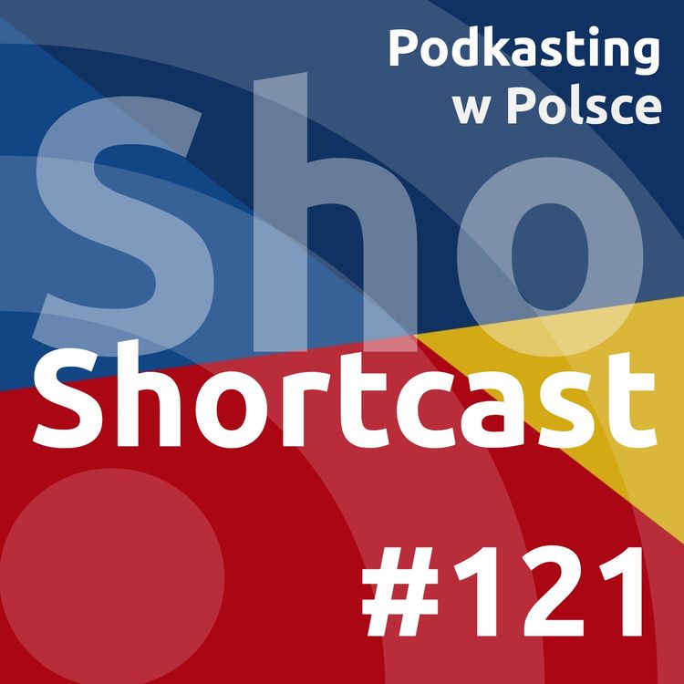 cover art for #121 - Shortcast - Przemek Kazanowski