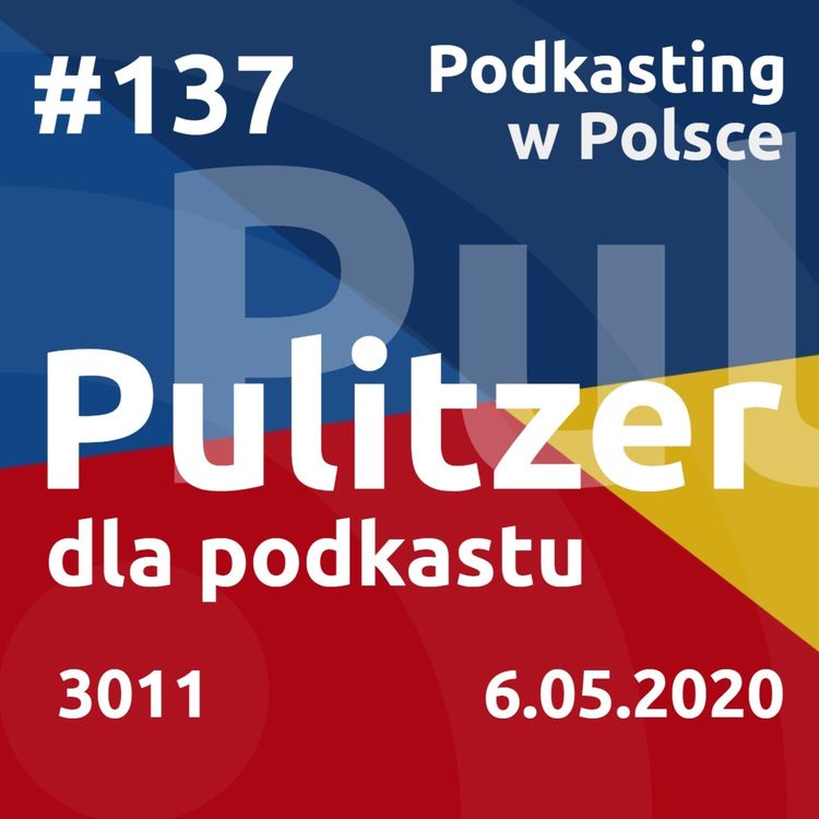 cover art for #137 - Pulitzer dla podkastu