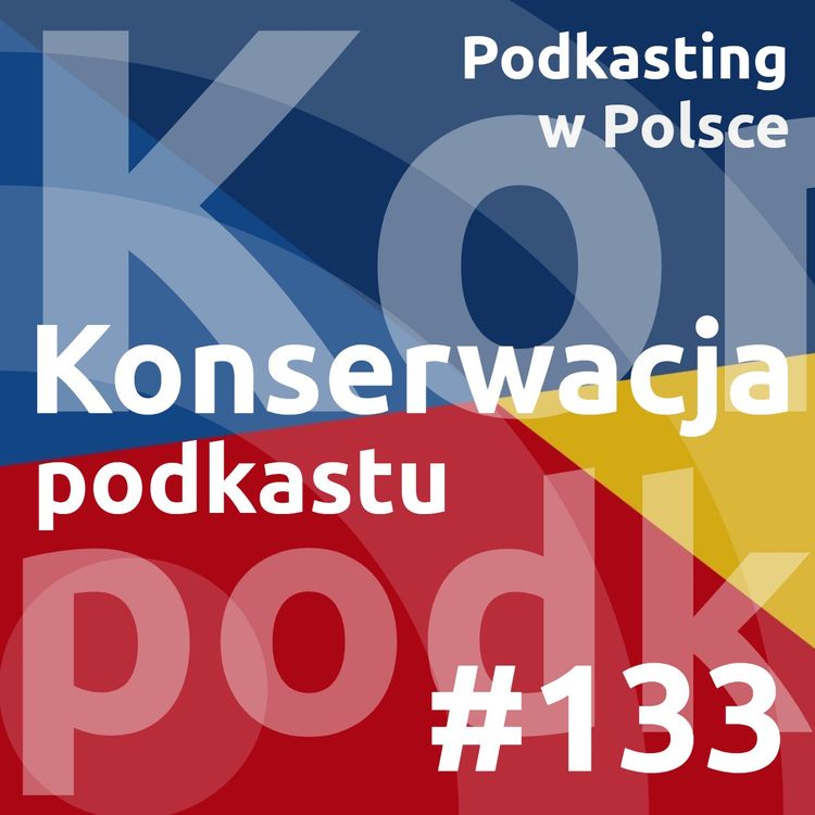 cover art for #133 - Konserwacja podkastu