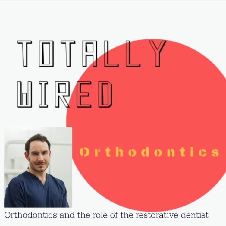 cover art for Orthodontics and the role of the restorative dentist