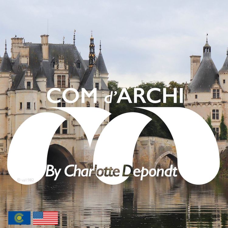 cover art for S4#84🌞😎🇺🇸🇬🇧 Chenonceau, part 1: the castle of daring ladies