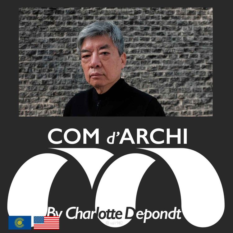 cover art for S6#55 🇺🇸🇬🇧 "SPOT "The architect, like water" Liu Jiakun, Pritzker Prize 2025 