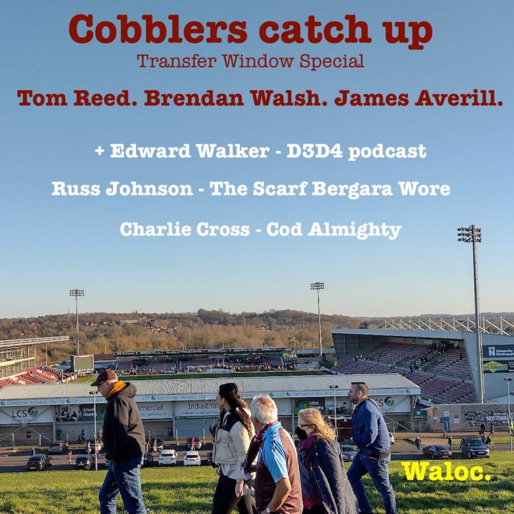 cover art for Cobblers catch up: Transfer special