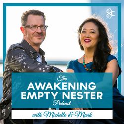 cover art for The Awakening Empty Nester Podcast with Michelle & Mark