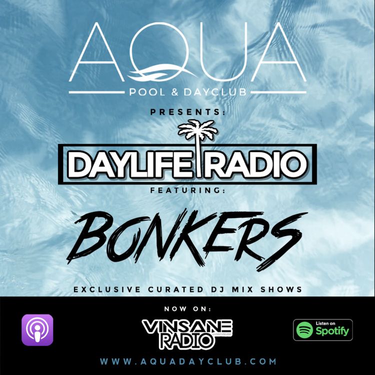 cover art for Aqua Dayclub Presents: Daylife Radio - DJ Bonkers