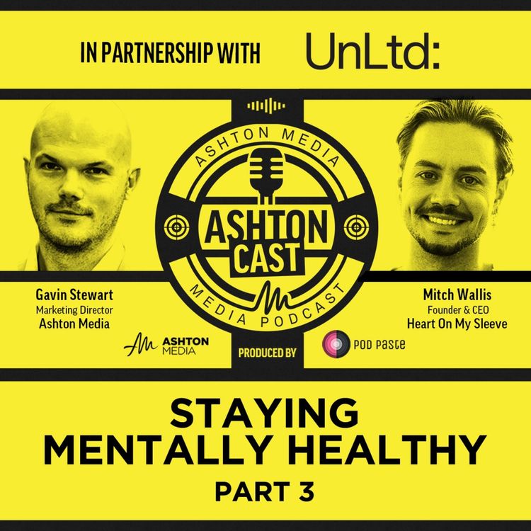 cover art for Staying Mentally Healthy | CEO & Founder Heart On My Sleeve Mitch Wallis | Part 3