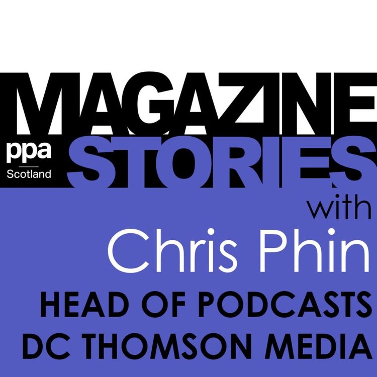 cover art for DC Thomson Media's Head of Podcasting: Chris Phin