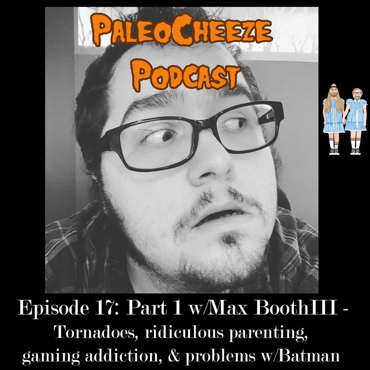 cover art for Episode 17: Part 1 - with Max Booth III