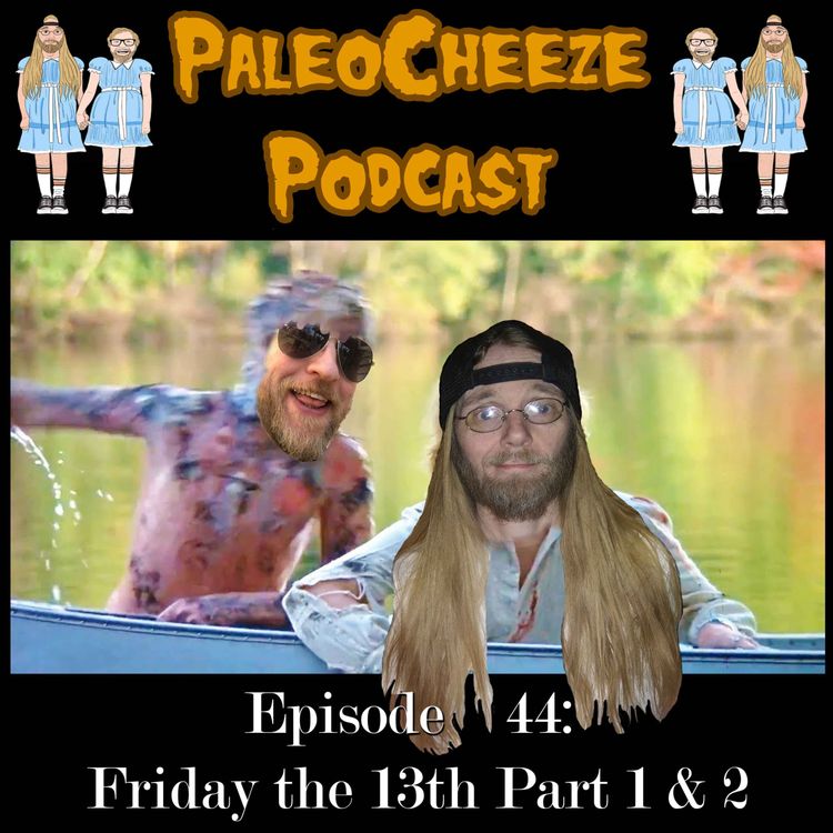 cover art for Episode 44: Friday the 13th Part 1 & 2