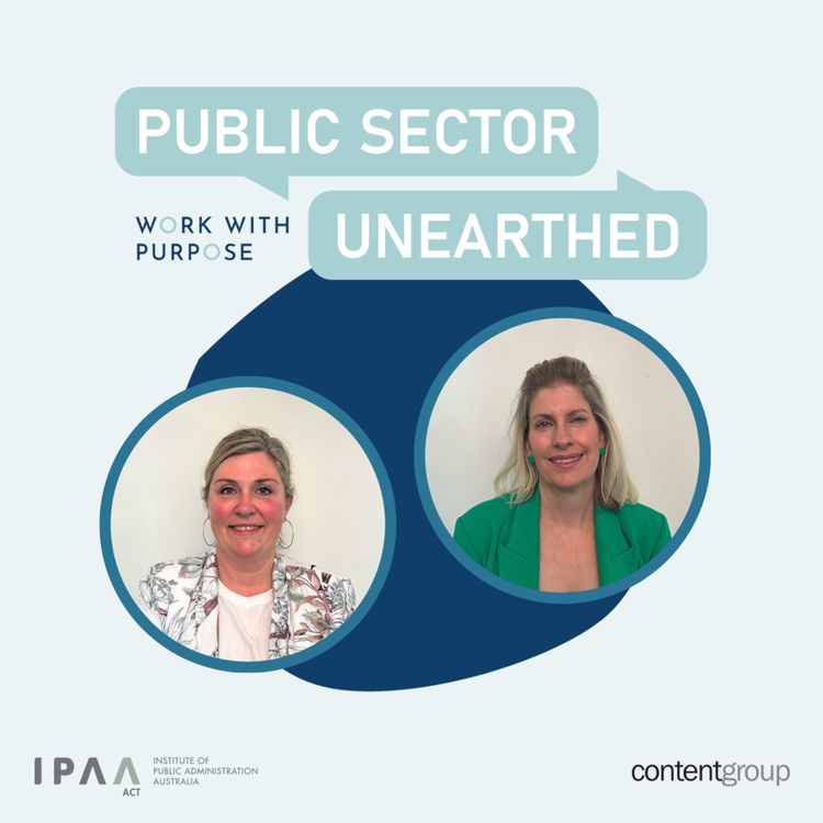 cover art for Public Sector Unearthed – EP#1: Bringing public service stories to life