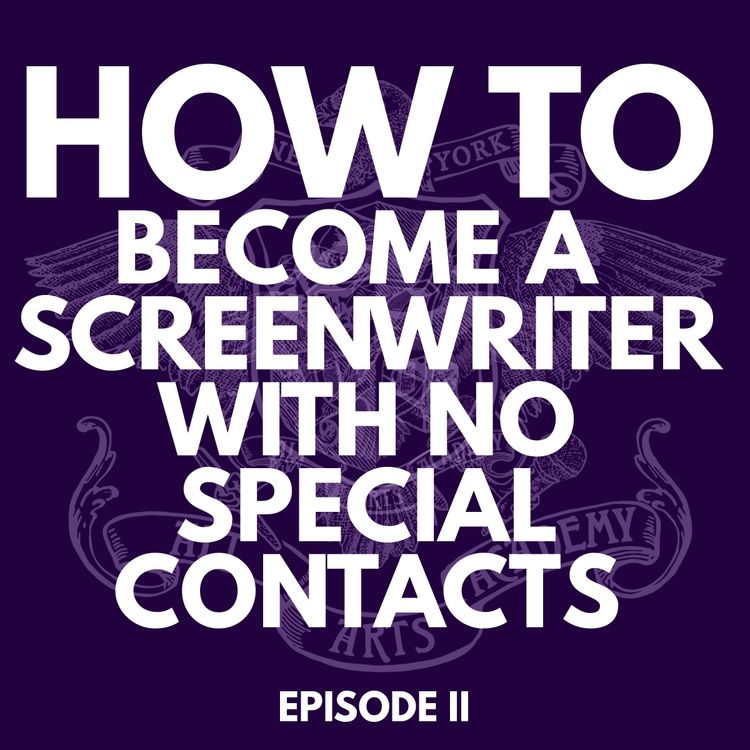 cover art for How to Become a Screenwriter with No Special Contacts