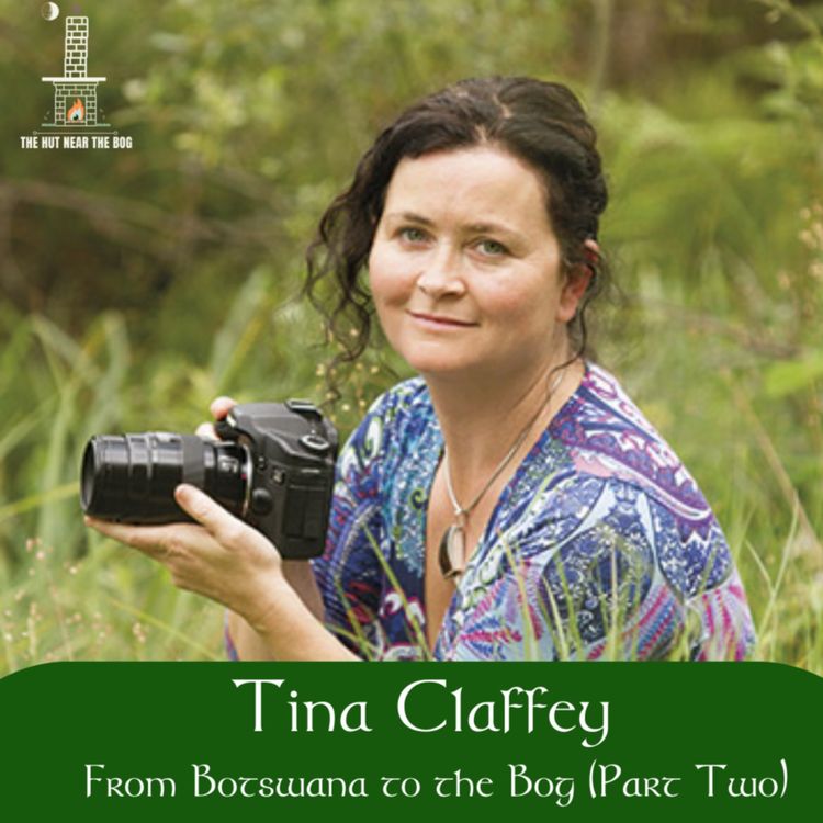 cover art for Tina Claffey, From Botswana to the Bog (Part 2) 