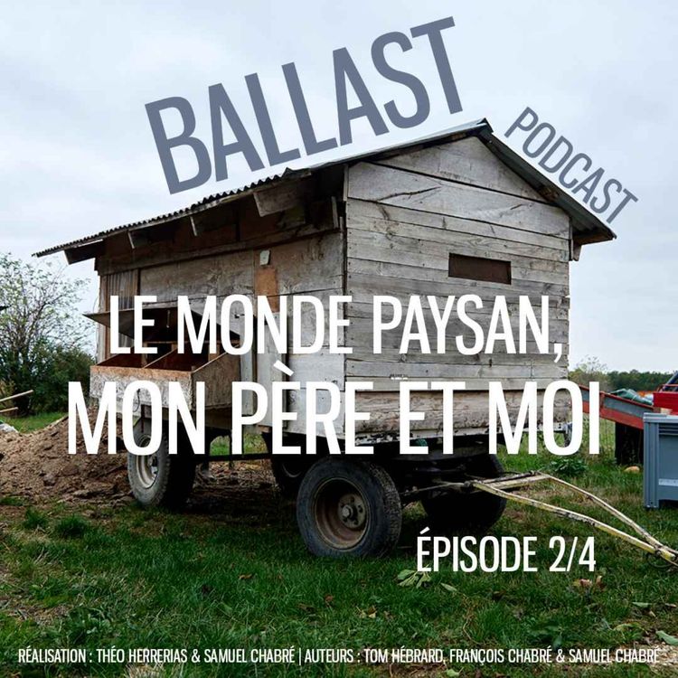 cover art for Le monde paysan, mon père et moi [épisode 2/4]