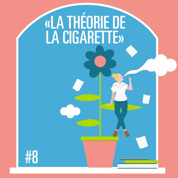 cover art for #MPT S1 Ep8 LA THÉORIE DE LA CIGARETTE