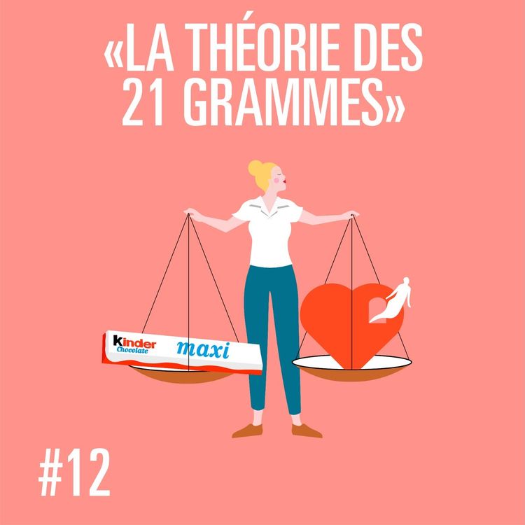 cover art for #MPT S1 EP12 LA THÉORIE DES 21 GRAMMES