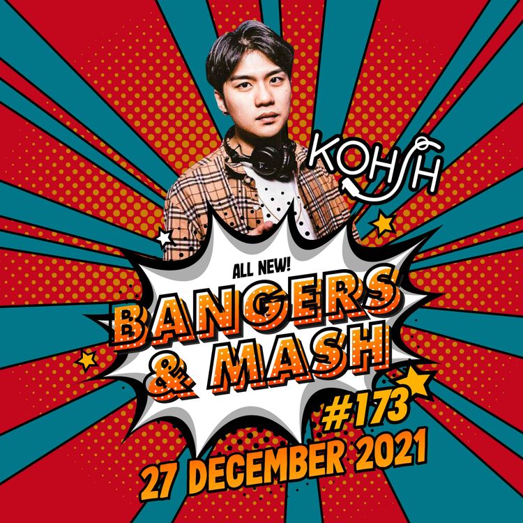 cover art for 173. Bangers & Mash - Kohsh (Singapore)