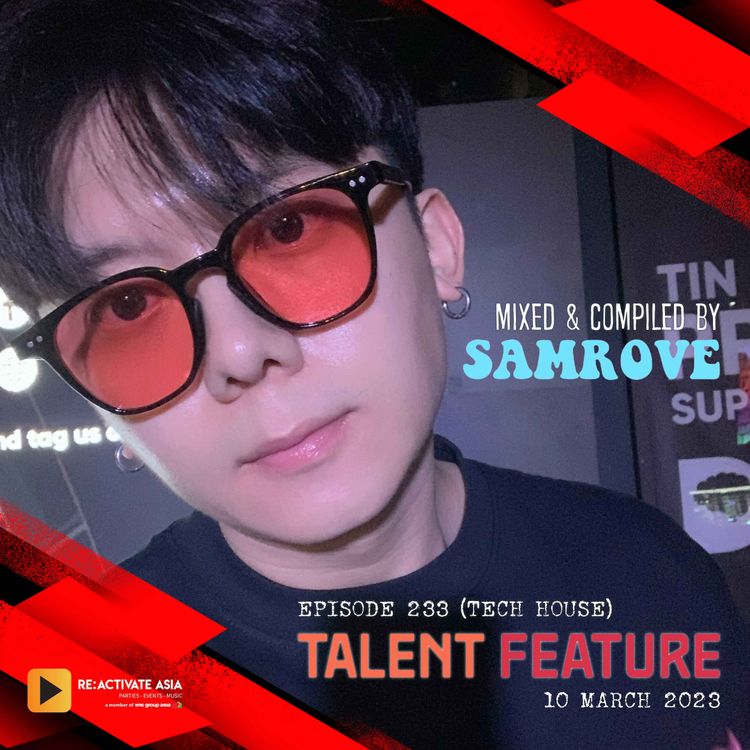 cover art for 233. Talent Feature - Mixed By Samrove (Singapore)