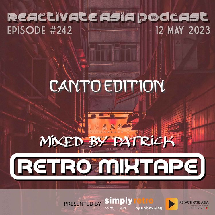 cover art for 242. Retro Mixtape (Canto Edition) - Mixed by Patrick (Singapore)
