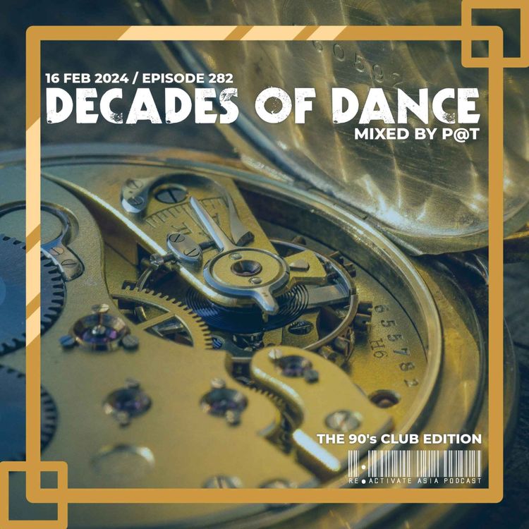 cover art for 282. Decades Of Dance (The 90's Club Edition) - Mixed by P@t