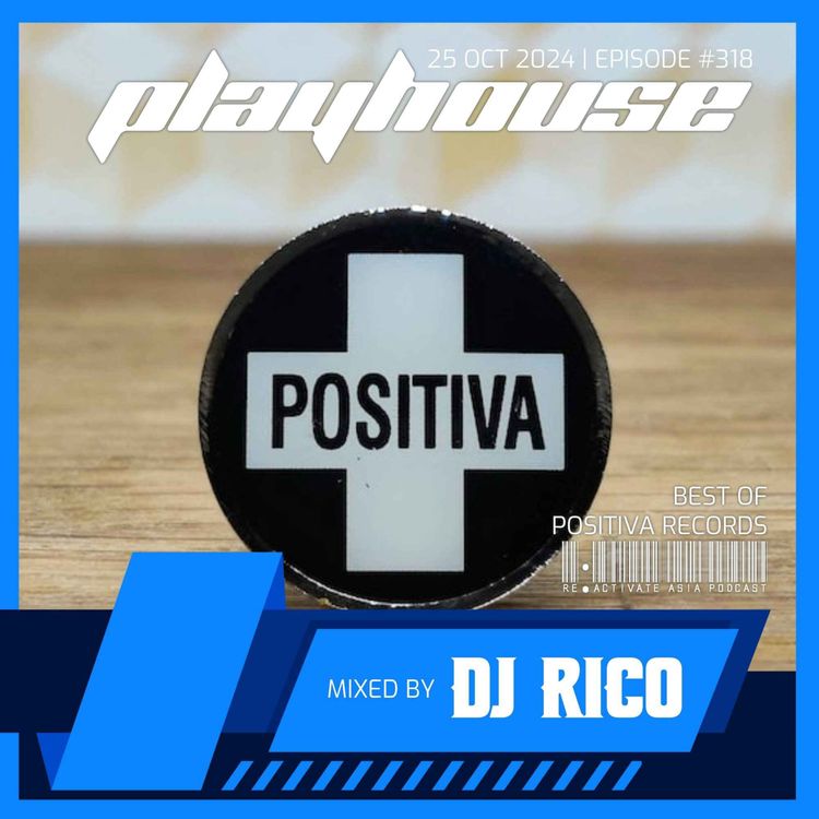 cover art for 318. Playhouse (Best of Positiva Records) - Mixed by DJ Rico