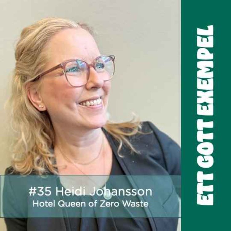 cover art for Heidi Johansson Hotell F&B manager Hyatt hotel "the queen of zero waste"