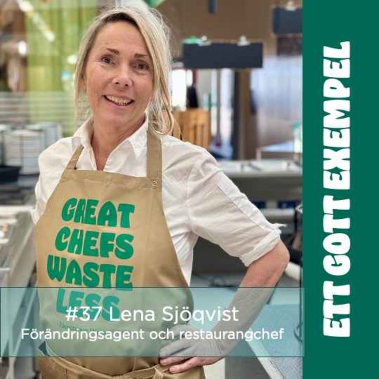 cover art for Lena Sjöqvist, restaurangchef på Tullängens gymnasie som blev Sveriges mest hållbara skolrestaurang?