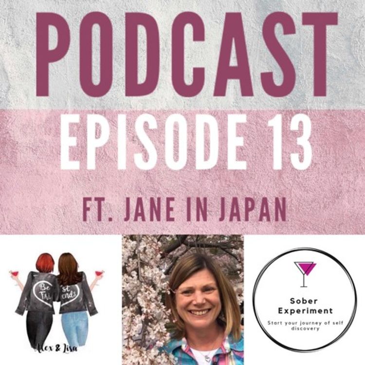cover art for Sober Experiment Episode 13 Jane Japan Edited
