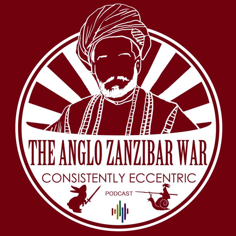 cover art for The Anglo-Zanzibar War - Can we wrap this up? I have things to do this afternoon.