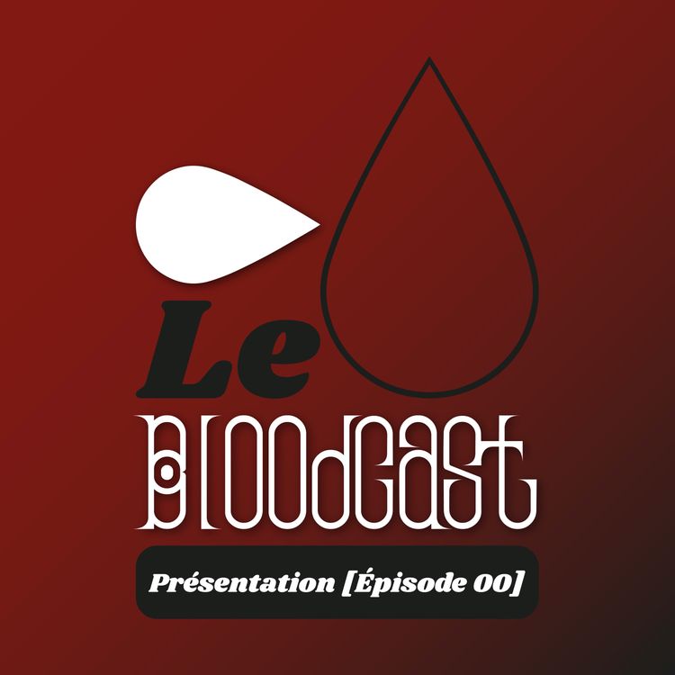 cover art for Présentation du Bloodcast