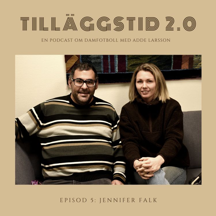 cover art for Tilläggstid 2.0 Episod 5: Jennifer Falk