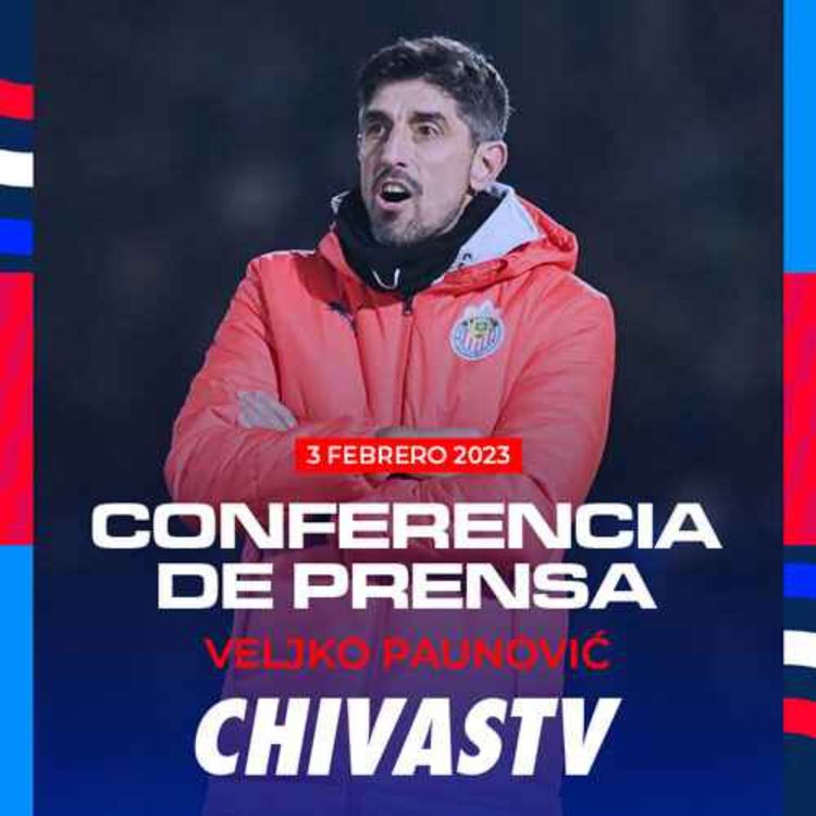 cover art for VELJKO PAUNOVIC | CONFERENCIA DE PRENSA | PREVIO CHIVAS VS QUERÉTARO