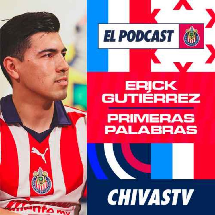 cover art for "SIEMPRE HABÍA QUERIDO VENIR A CHIVAS" ERICK GUTIÉRREZ