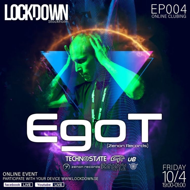 cover art for LOCKDOWN Stockholm EP004 - Ego-T