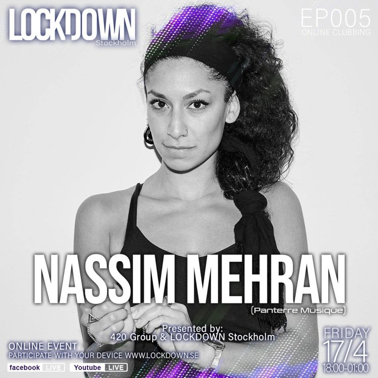 cover art for LOCKDOWN Stockholm EP005 - Nassim Mehran