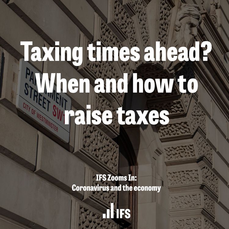 cover art for Taxing times ahead? When and how to raise taxes