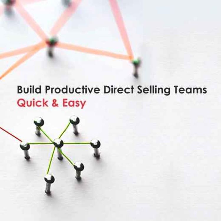 cover art for The Importance of Building Powerful Teams for Direct Selling