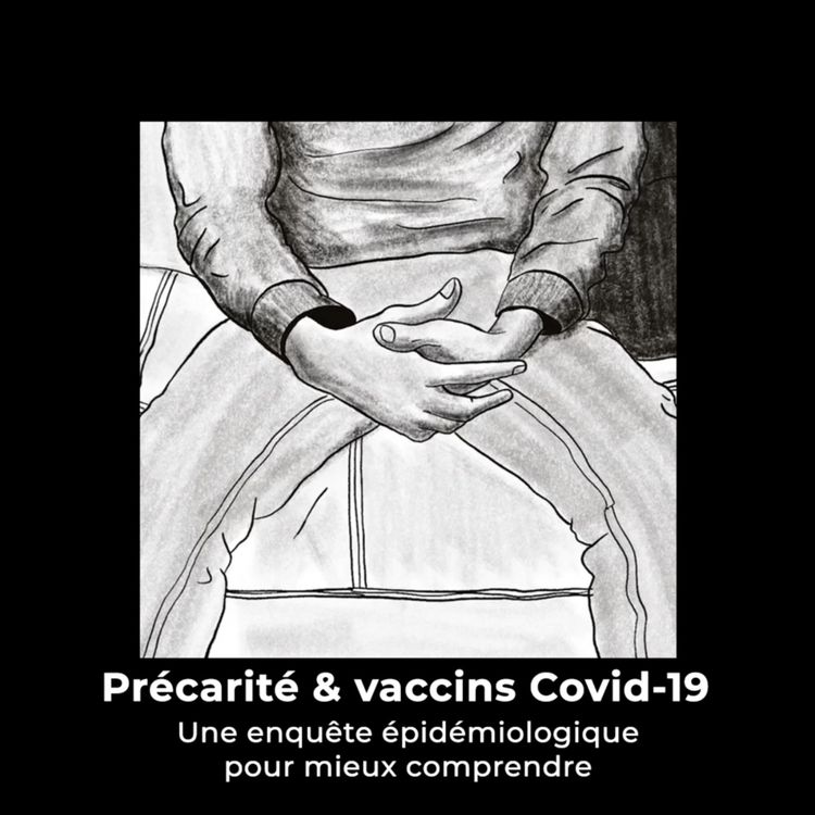 cover art for #24 Précarité et vaccins Covid-19 | Une enquête épidémiologique pour mieux comprendre