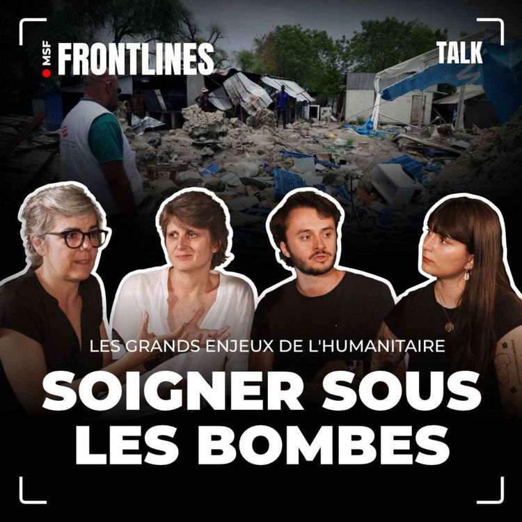 cover art for Soigner sous les bombes : quand les hôpitaux deviennent des cibles | Talk #1