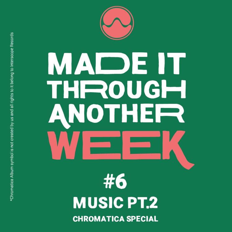 cover art for Ep. 6 - Music Pt.2 (Chromatica Special)