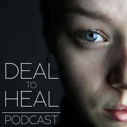 cover art for Deal to Heal podcast