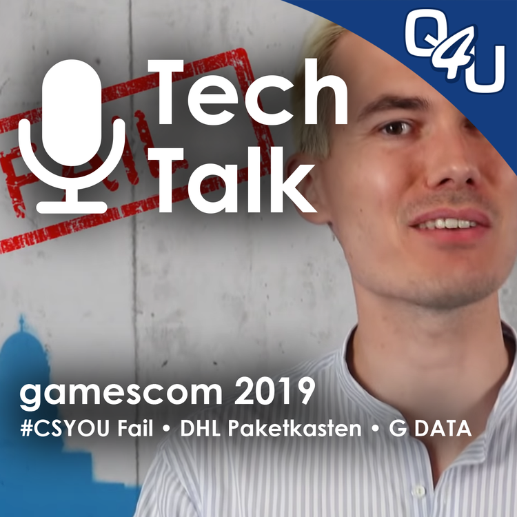 cover art for gamescom 2019, Fridays For Future, #CSYOU Fail, DHL Paketkasten, G DATA – QSO4YOU Tech Talk #16