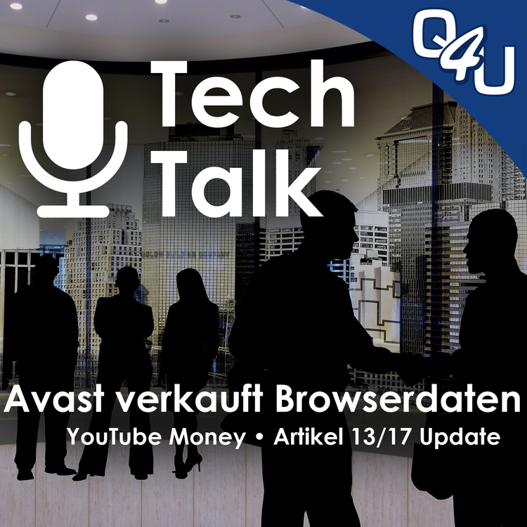 cover art for Avast verkauft Browserdaten, YouTube Money, Artikel 17 Update | QSO4YOU.com Tech Talk #22