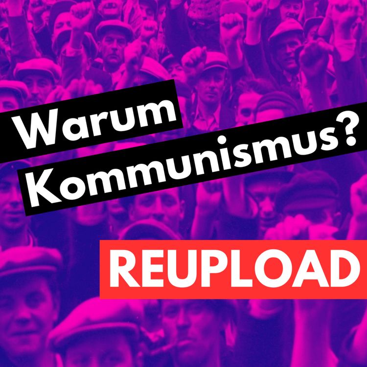 cover art for Warum Kommunismus? Mit Fabian Lehr (Reupload)
