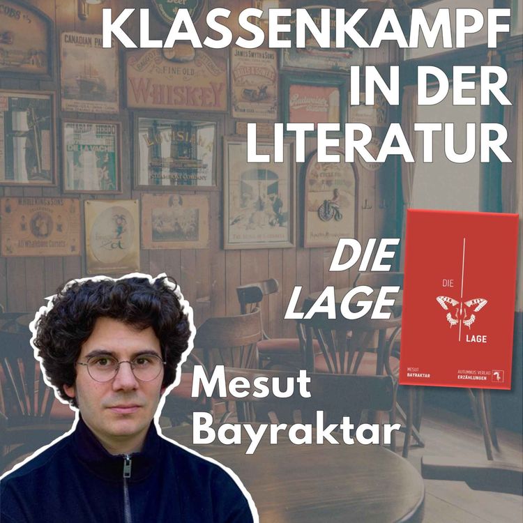 cover art for Klassenkampf in der Literatur. Die Lage mit Mesut Bayraktar