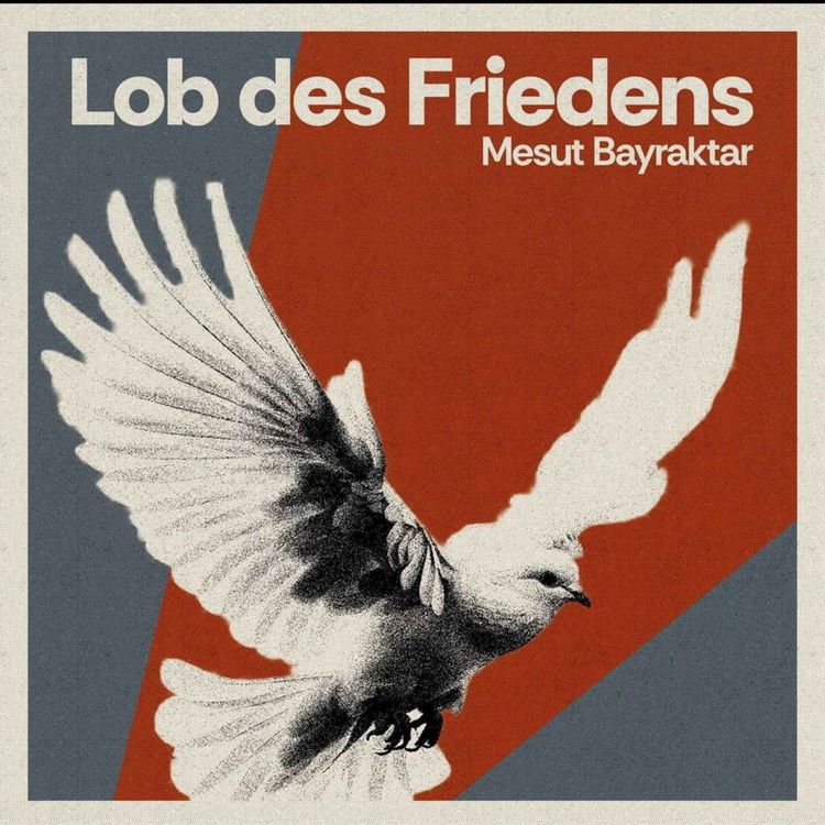 cover art for Lob des Friedens - Mesut Bayraktar