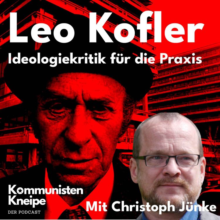 cover art for Leo Kofler - Ideologiekritik für die Praxis mit Christoph Jünke
