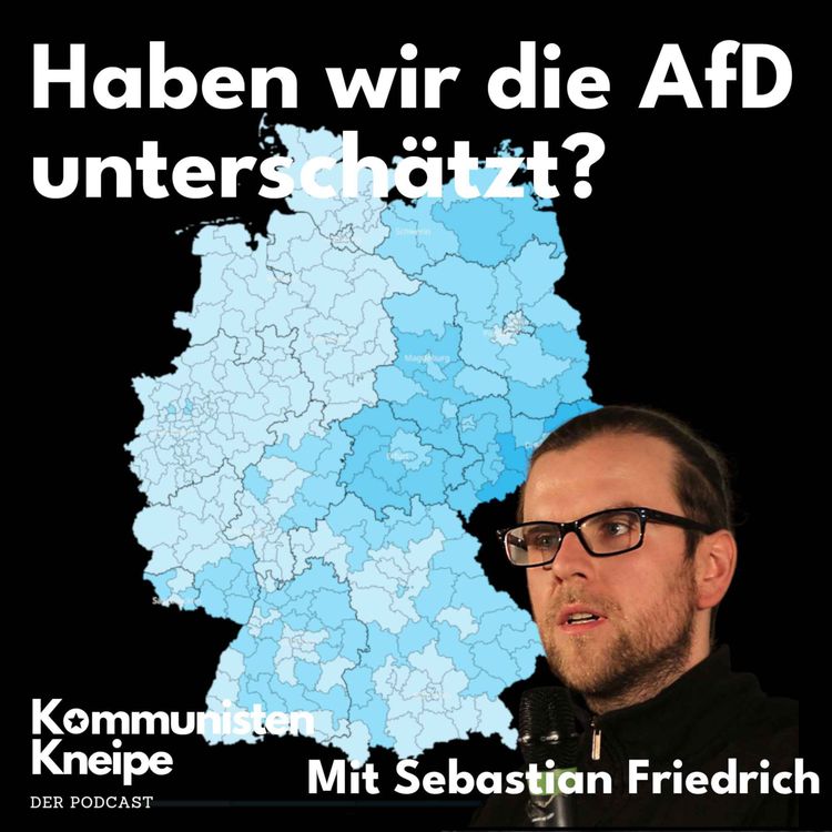 cover art for Haben wir die AfD unterschätzt? Mit Sebastian Friedrich