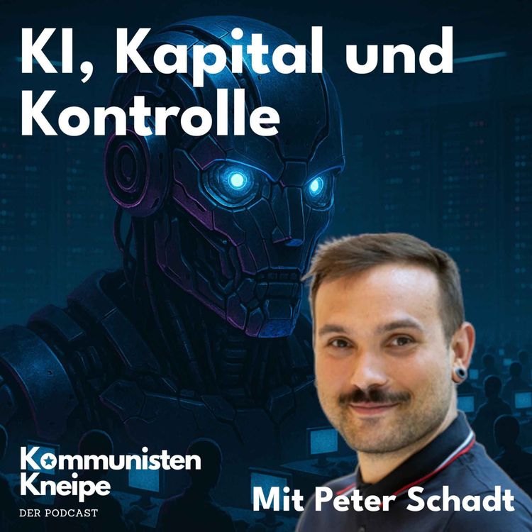 cover art for KI, Kapital und Kontrolle - mit Peter Schadt