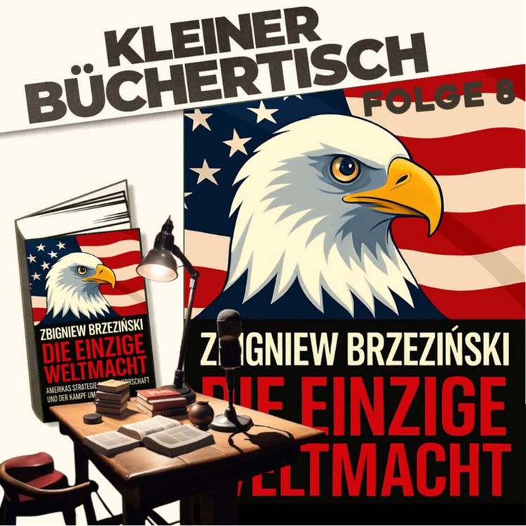 cover art for Die einzige Weltmacht – Brzezińskis großes eurasisches Schachbrett